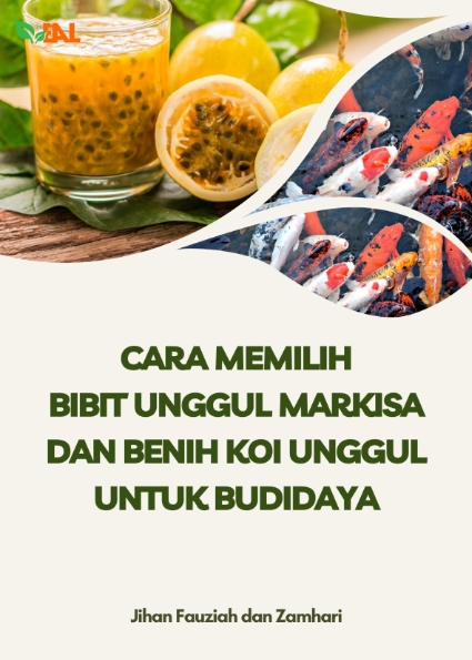 Cara memilih bibit unggul markisa dan ikan koi untuk budidaya